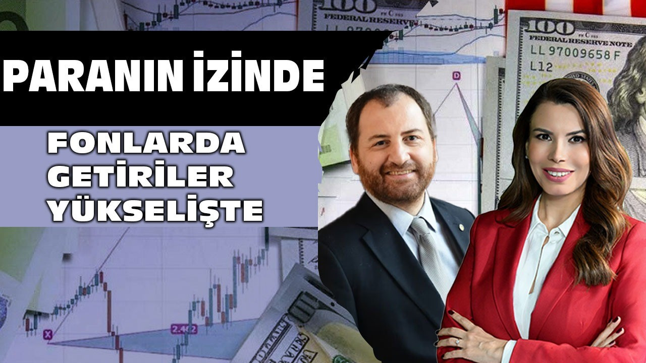 Fonlarda Getiriler Yükselişte | DOÇ. DR. Cem Çakmaklı