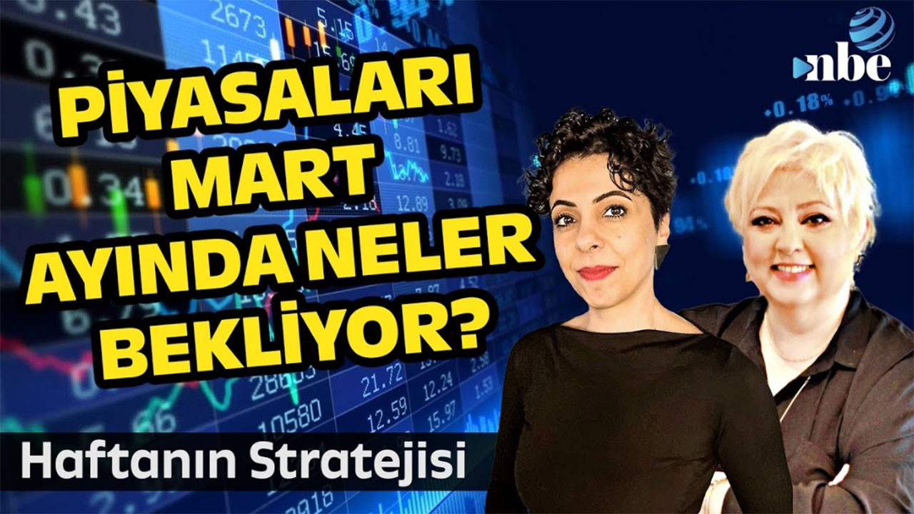 Piyasaları Mart Ayında Bunlar Bekliyor! Borsa Nasıl Hareket Eder? Piyasaları Mart Ayında Bunlar Bekliyor! Borsa Nasıl Hareket Eder?