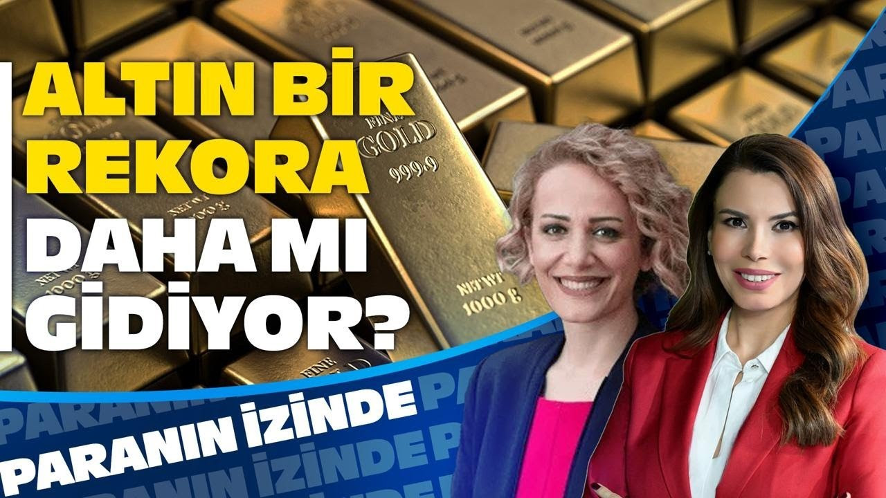 Altın Düşüşün Ardından Yeniden Yükselişte! Süheyla Yılmaz ile Paranın İzinde | Nilüfer Sezgin Altın Düşüşün Ardından Yeniden Yükselişte! Süheyla Yılmaz ile Paranın İzinde | Nilüfer Sezgin