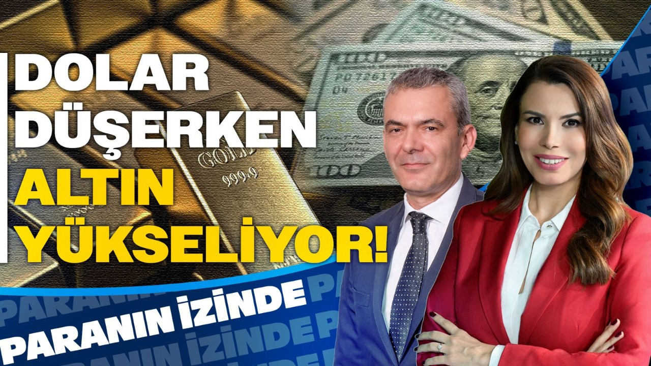 Dolar Düşerken Altın Yükseliyor: TCMB ve Morgan Stanley Ne Diyor? | Paranın İzinde Dolar Düşerken Altın Yükseliyor: TCMB ve Morgan Stanley Ne Diyor? | Paranın İzinde