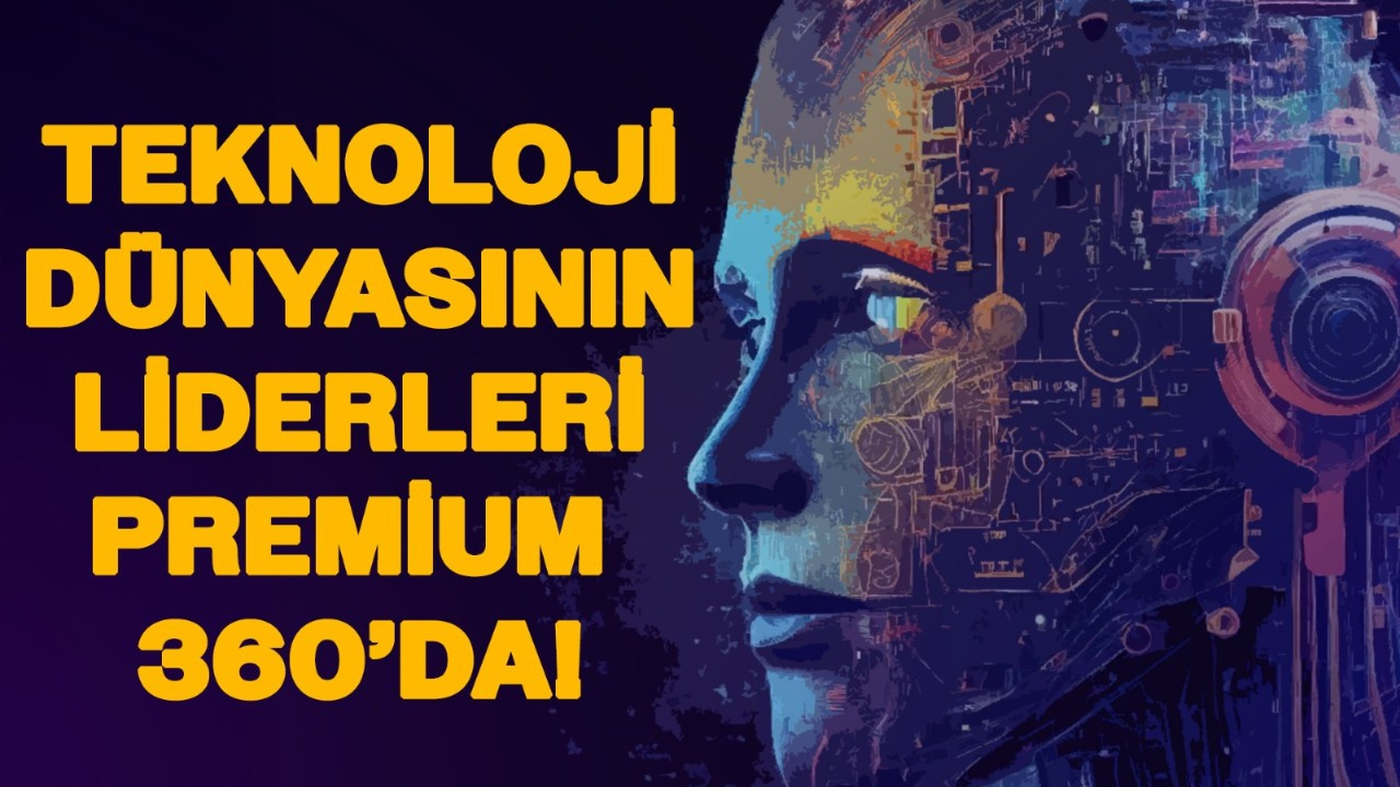Teknoloji dünyasının lider markaları Premium 360'da buluştu!