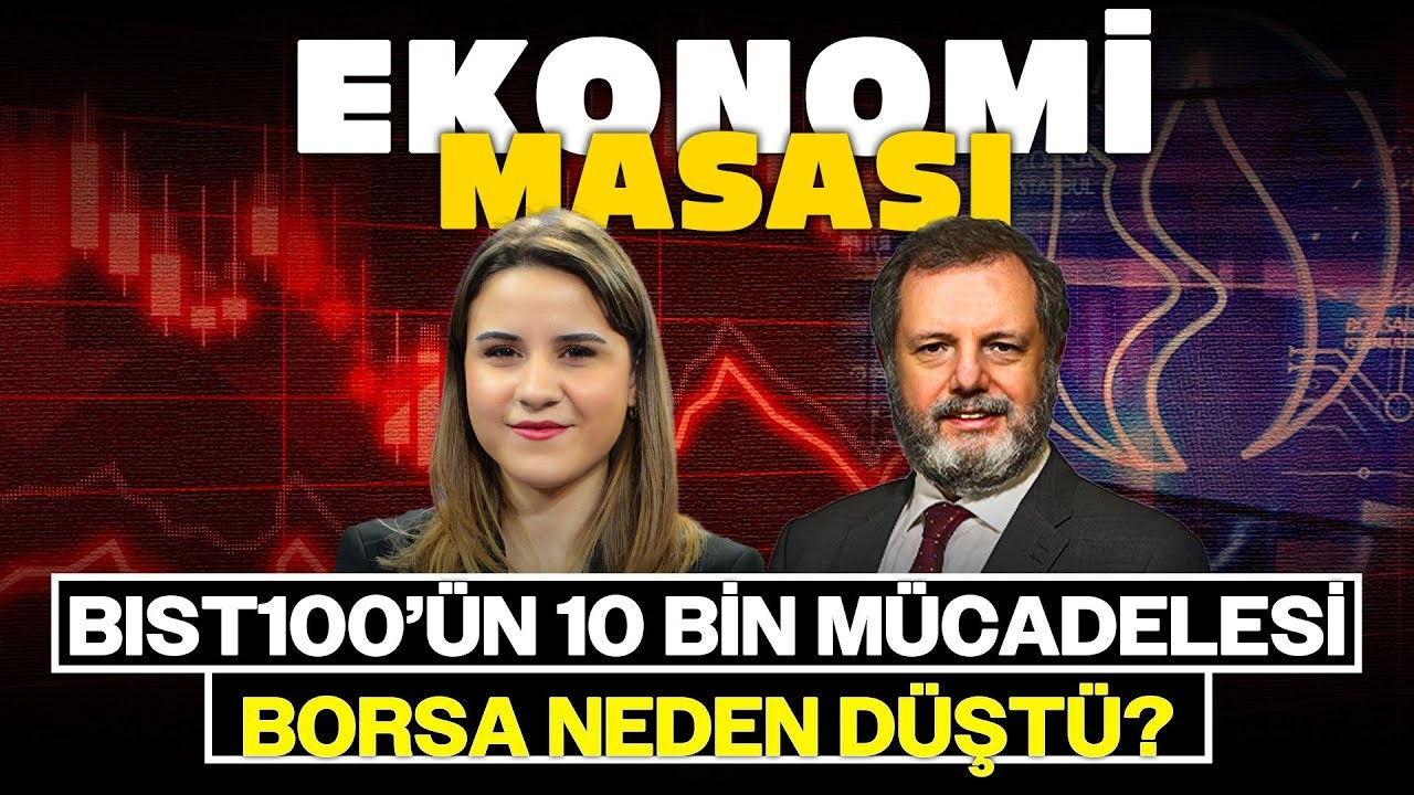 BIST100’ün 10 Bin Mücadelesi! Borsa Neden Düştü? | Ekonomi Masası BIST100’ün 10 Bin Mücadelesi! Borsa Neden Düştü? | Ekonomi Masası