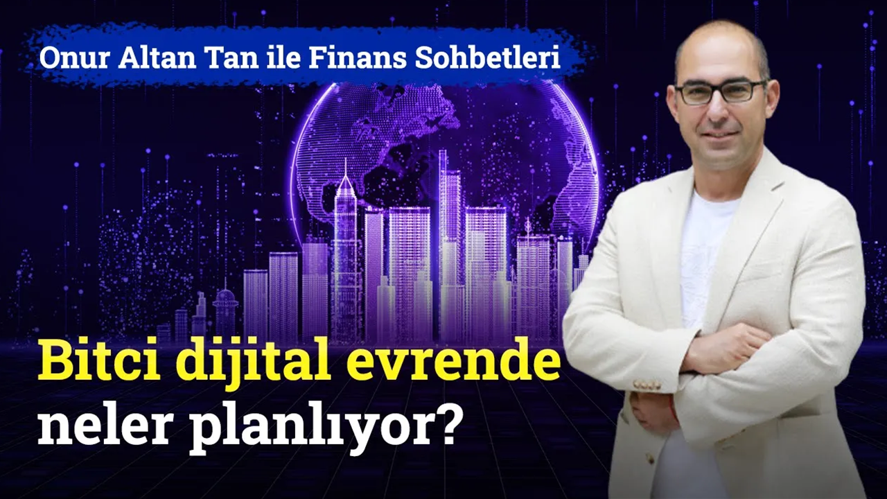 Bitci'den dijital evrende yeni yatırımlar | Bitci CEO'su Onur Altan Tan ile Finans Sohbetleri