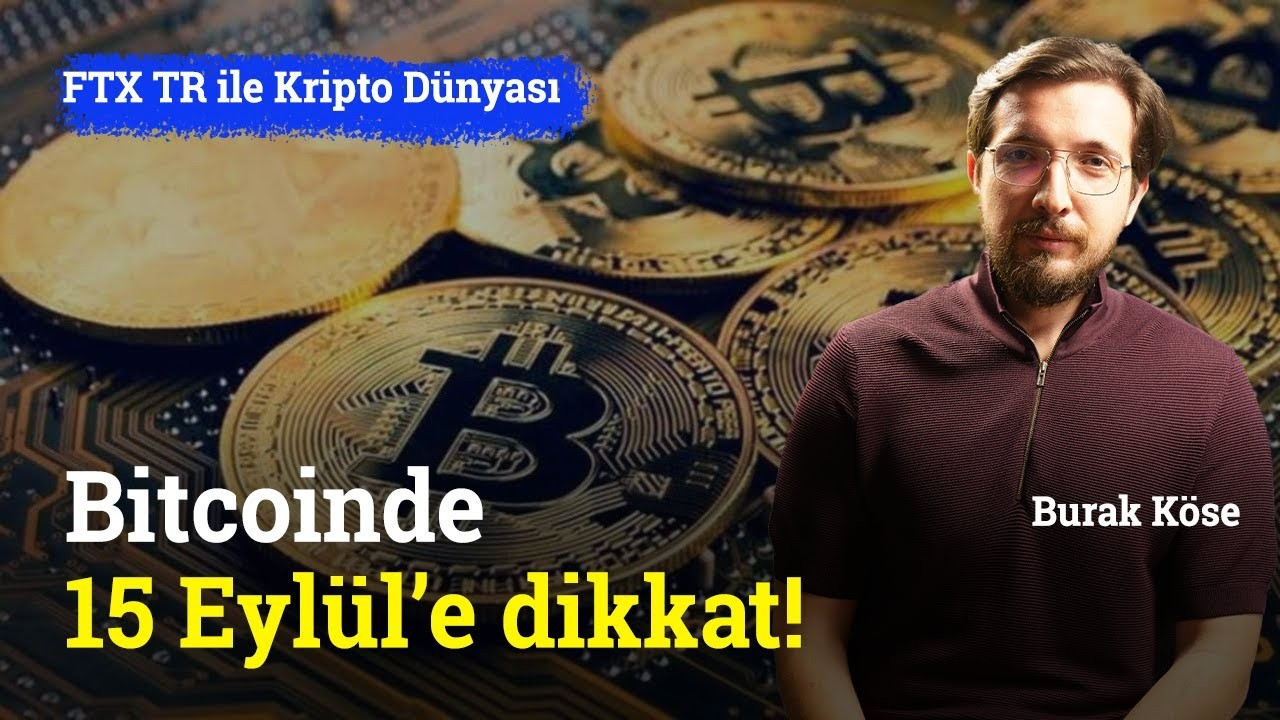 Satış gelebilir! Bitcoin'de 15 Eylül'e dikkat | FTX TR ile Kripto Dünyası