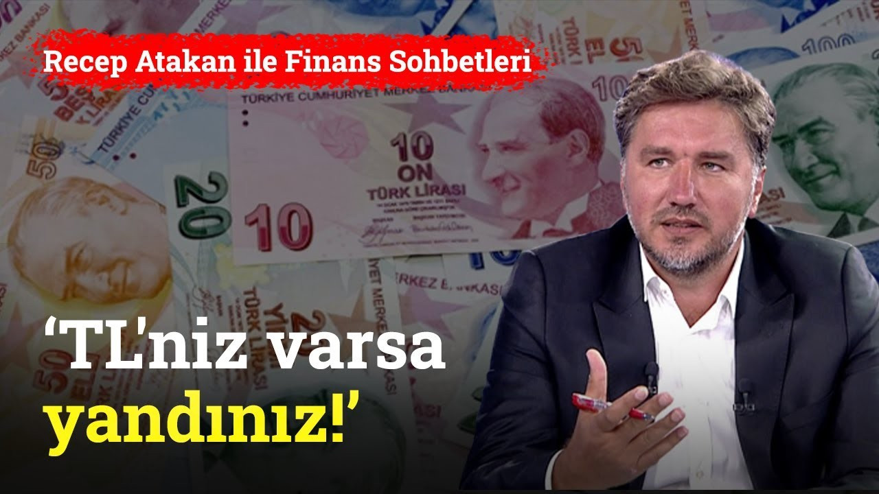 'Türk Liranız varsa yandınız' | Recep Atakan ile Finans Sohbetleri